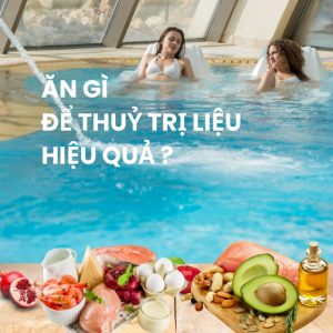 ăn gì để tăng hiệu quả thuỷ trị liệu
